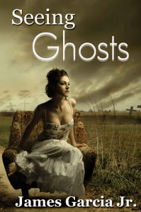 JamesGarciaJr_SeeingGhosts