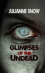 JulianneSnow_GlimpsesOfTheUndead